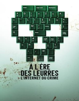 À l'ère des leurres : L'Internet du crime saison 1