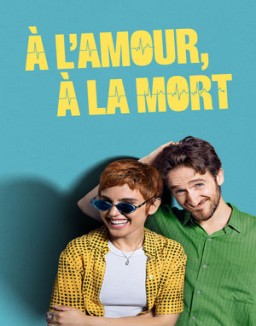 À l’amour, à la mort saison 1