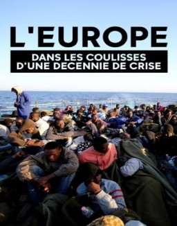 Europe, dans les coulisses d'une décennie de crise saison 1