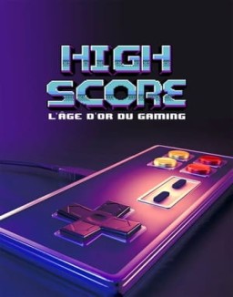 High Score : L'âge d'or du gaming saison 1