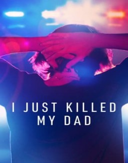 I Just Killed My Dad saison 1