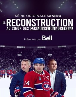 La reconstruction : au coeur des Canadiens de Montréal saison 1