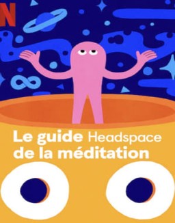 Le guide Headspace de la méditation saison 1