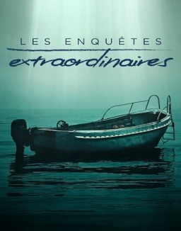 Les enquêtes extraordinaires