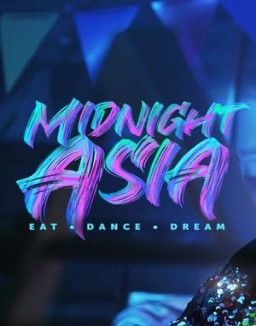 Midnight Asia: Eat · Dance · Dream saison 1