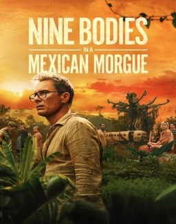 Nine Bodies in a Mexican Morgue saison 1