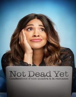 Not Dead Yet : Confessions d’une quadra à la ramasse saison 1