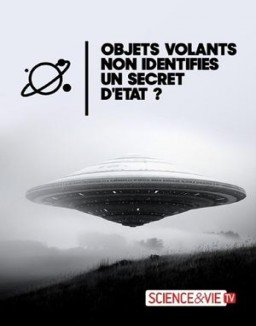 Objets volants non identifiés un secret d'etat saison 1