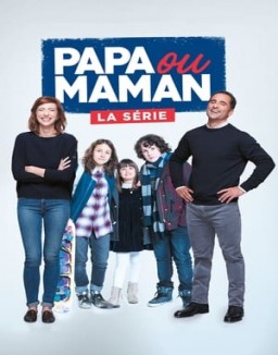 Papa ou Maman saison 1