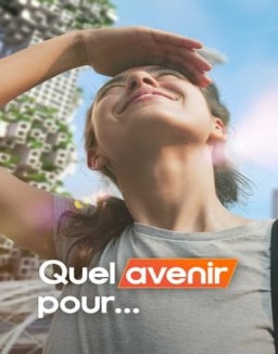 Quel avenir pour… saison 1