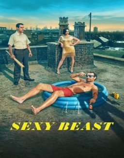 Sexy Beast saison 1