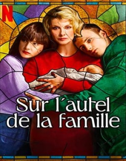 Sur l'autel de la famille saison 1