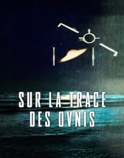 Sur la trace des ovnis saison 1