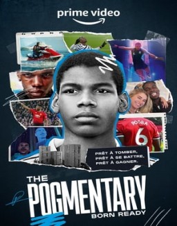 The Pogmentary: Born Ready saison 1