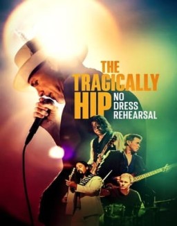 The Tragically Hip - No Dress Rehearsal saison 1