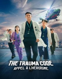 The Trauma Code : Appel à l'héroïsme saison 1