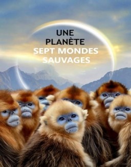 Une planète, sept mondes sauvages saison 1